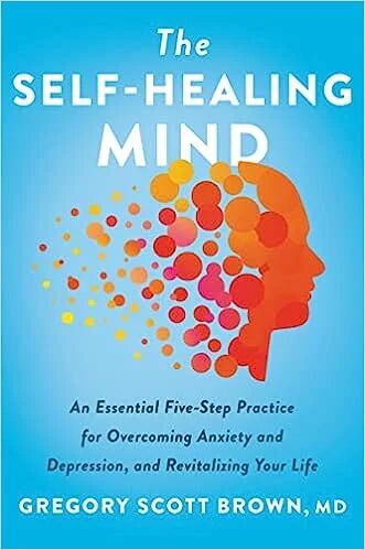 The Self-Healing Mind Av Gregory Scott M.D. Brown