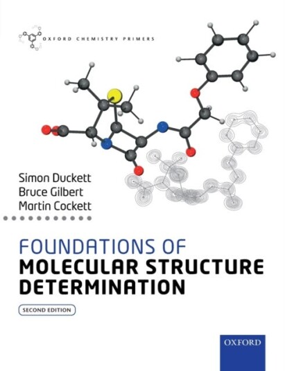 Foundations Of Molecular Structure Determination Av Simon (Director Of The Centre For Hyperpolarisation In Magnetic Resonance Director Of The Centre F