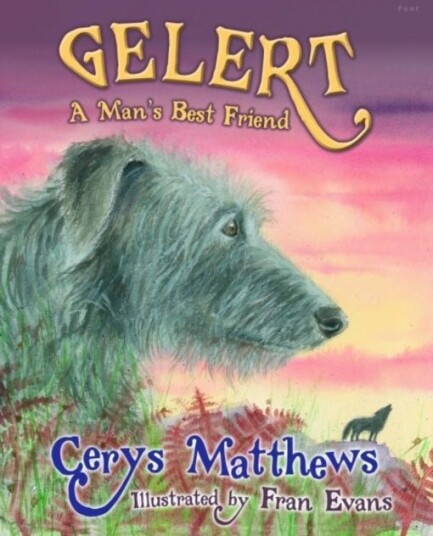 Gelert A Man's Best Friend Gelert A Man's Best Friend
