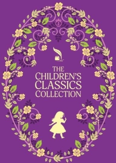 The Complete Children's Classics Collection The Complete Children's Classics Collection
