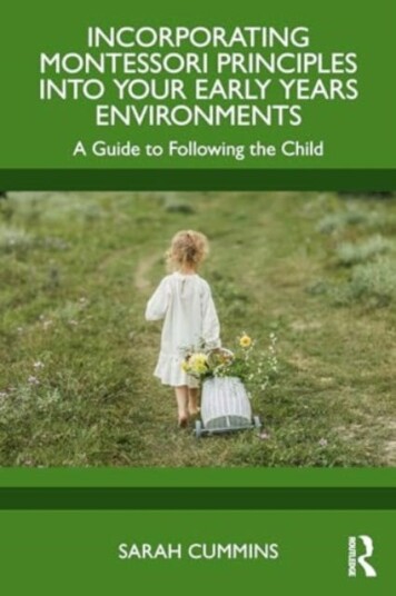 Incorporating Montessori Principles into Your Early Years Environments  A Guide to Following the Child