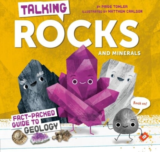 Talking Rocks and Minerals: Fact Packed Guide to Geology Talking Rocks and Minerals: Fact Packed Guide to Geology