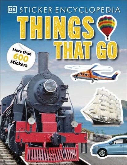 Sticker Encyclopedia Things That Go av DK Sticker Encyclopedia Things That Go av DK