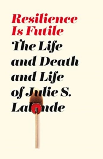 Resilience Is Futile Av Julie S Lalonde Resilience Is Futile Av Julie S Lalonde