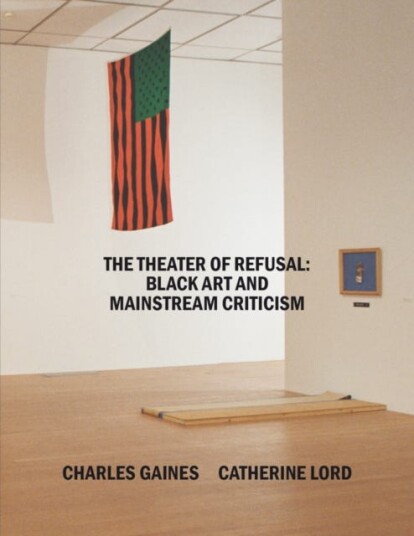 The Theater of Refusal Black Art and Mainstream Criticism