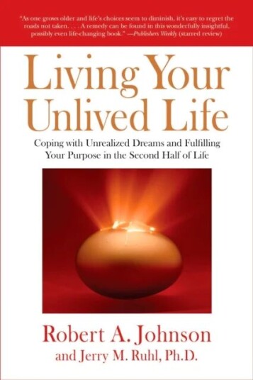 Living Your Unlived Life Av Robert A. Johnson, Jerry M. Ruhl
