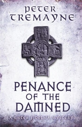 Penance Of The Damned (Sister Fidelma Mysteries Book 27) Av Peter Tremayne