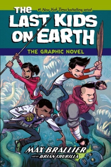 The Last Kids on Earth: The Graphic Novel The Last Kids on Earth: The Graphic Novel