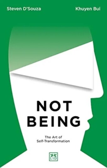 Not Being av Steven D'Souza, Khuyen Bui