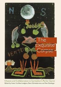 Kochhar-Lindgren Kanta The Exquisite Corpse