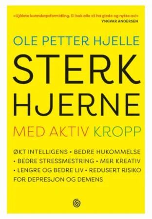 Sterk hjerne med aktiv kropp - Ole Petter Hjelle (Pocket) Norsk bok av Kagge Forlag