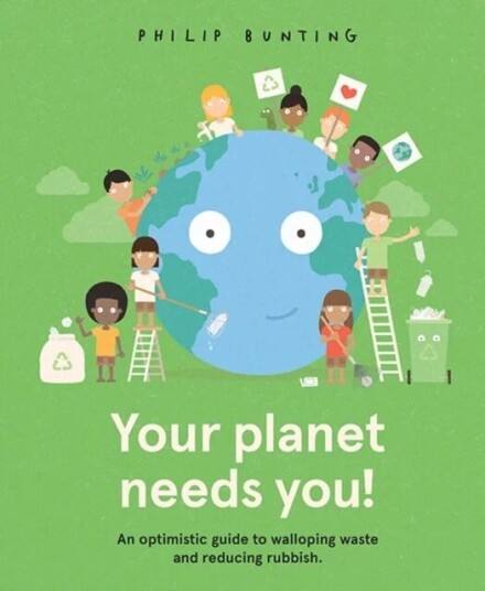Your Planet Needs You! Av Philip Bunting