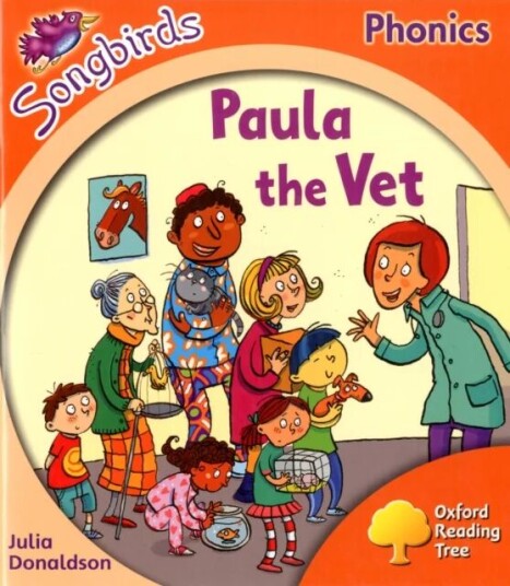 Oxford Reading Tree Songbirds Phonics: Level 6: Paula The Vet Av Julia Donaldson