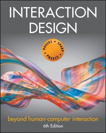 Interaction Design Av Yvonne (Sussex University Uk) Rogers, Helen (Open University Uk) Sharp, Jennifer (University Of Maryland) Preece