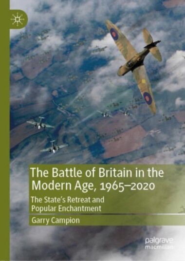 The Battle of Britain in the Modern Age 1965–2020