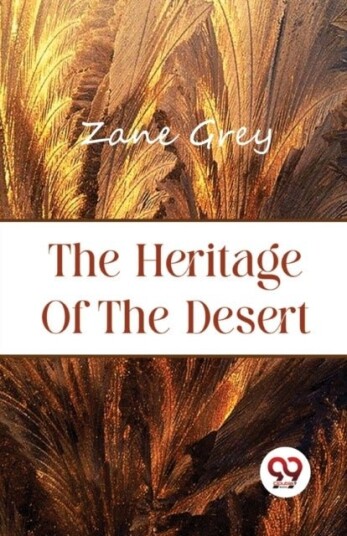 The Heritage of the Desert The Heritage of the Desert