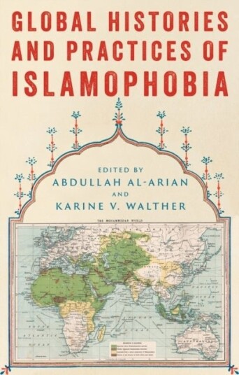 Global Histories and Practices of Islamophobia Global Histories and Practices of Islamophobia