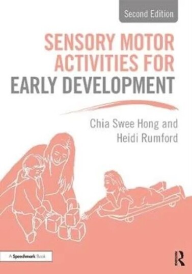 Sensory Motor Activities For Early Development Av Chia Swee Hong, Heidi Rumford
