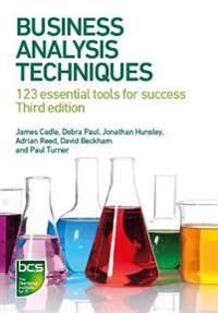 Business Analysis Techniques Av James Cadle, Debra Paul, Jonathan Hunsley, Adrian Reed, David Beckham, Paul Turner