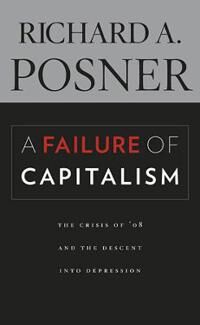 Posner Richard A. A Failure of Capitalism
