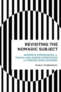 Tamboukou Maria Revisiting the Nomadic Subject