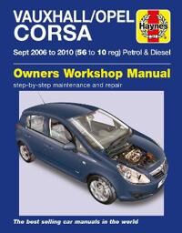 Vauxhall/opel Corsa Petrol & Diesel (Sept 06 - 10) Haynes Repair Manual Av Haynes Publishing