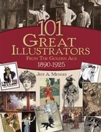 Menges, Jeff 101 Great Illustrators from the Golden Age, 1890-1925 (0486430812)