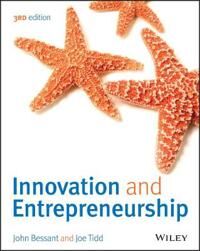 Innovation And Entrepreneurship Av John R. (University Of Brighton) Bessant, Joe (The Management School Imperial College Of Science Technology And Med