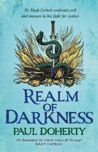 Realm Of Darkness (Hugh Corbett 23) Av Paul Doherty