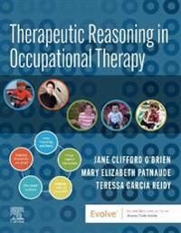 Therapeutic Reasoning In Occupational Therapy Av Jane Clifford (Professor Occupational Therapy Department University Of New England Portland Maine Uni