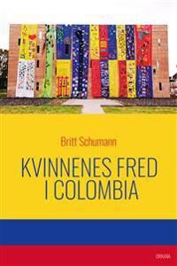 Kvinnenes Fred I Colombia Av Britt Schumann