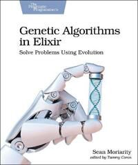 Genetic Algorithms In Elixir Av Sean Moriarity