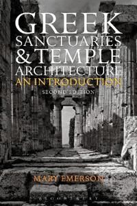 Greek Sanctuaries And Temple Architecture Av Mary (Independent Scholar Uk) Emerson