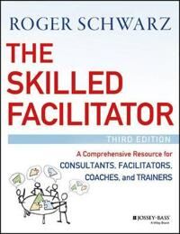 The Skilled Facilitator Av Roger M. (Chapel Hill North Carolina) Schwarz