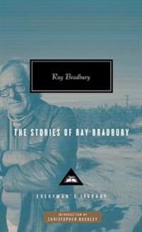The Stories Of Ray Bradbury Av Ray Bradbury The Stories Of Ray Bradbury Av Ray Bradbury