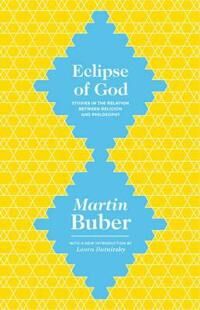 Buber, Martin Eclipse of God