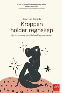 Kroppen Holder Regnskap Av Bessel A. Van Der Kolk Kroppen Holder Regnskap Av Bessel A. Van Der Kolk