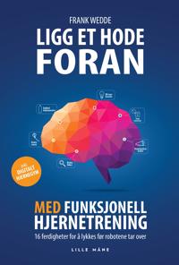 Ligg Et Hode Foran Med Funksjonell Hjernetrening Av Frank Wedde Ligg Et Hode Foran Med Funksjonell Hjernetrening Av Frank Wedde