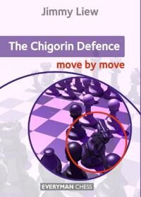 The Chigorin Defence: Move By Move Av Jimmy Liew