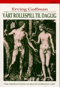 Vårt Rollespill Til Daglig Av Erving Goffman