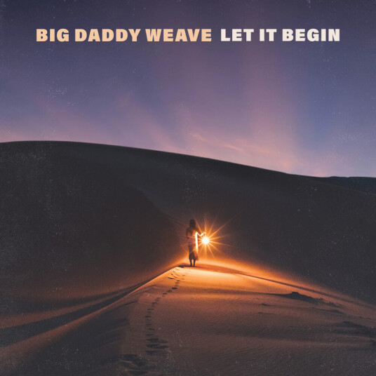 Big Daddy Weave Let It Begin CD