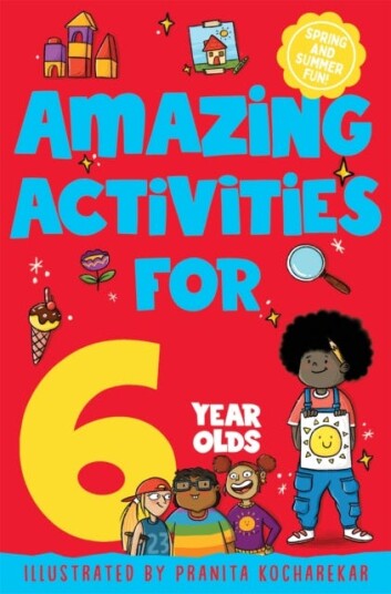 Amazing Activities for 6 Year Olds  Spring and Summer!