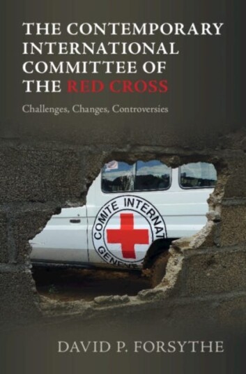 The Contemporary International Committee of the Red Cross  Challenges, Changes, Controversies