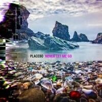 Placebo - Never Let Me Go Placebo - Never Let Me Go