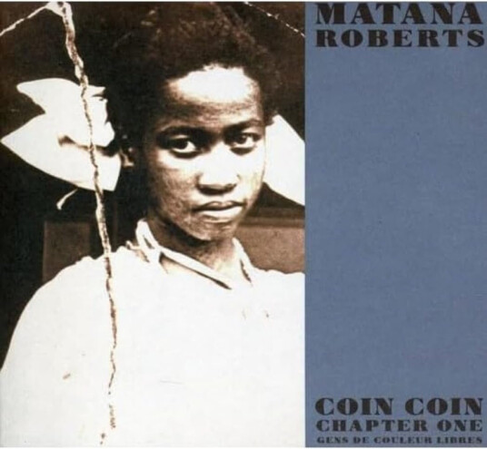 Matana Roberts Coin Coin Chapter One: Gens De Coul CD