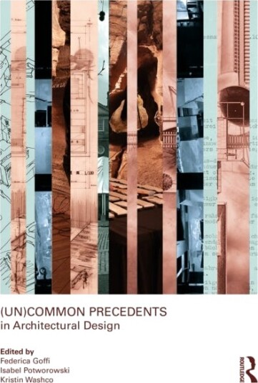 UnCommon Precedents in Architectural Design