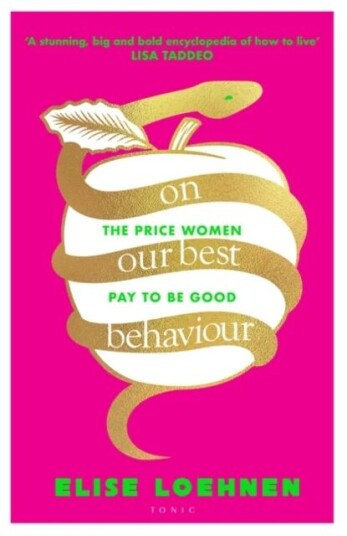 On Our Best Behaviour Av Elise Loehnen