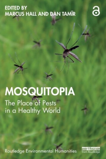 Mosquitopia The Place of Pests in a Healthy World