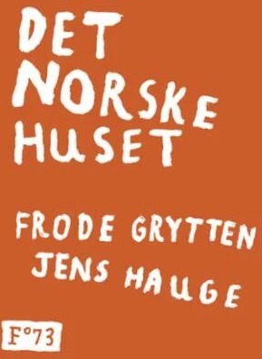 Det Norske Huset Av Frode Grytten