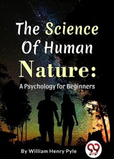 The Science of Human Nature: A Psychology for Beginners